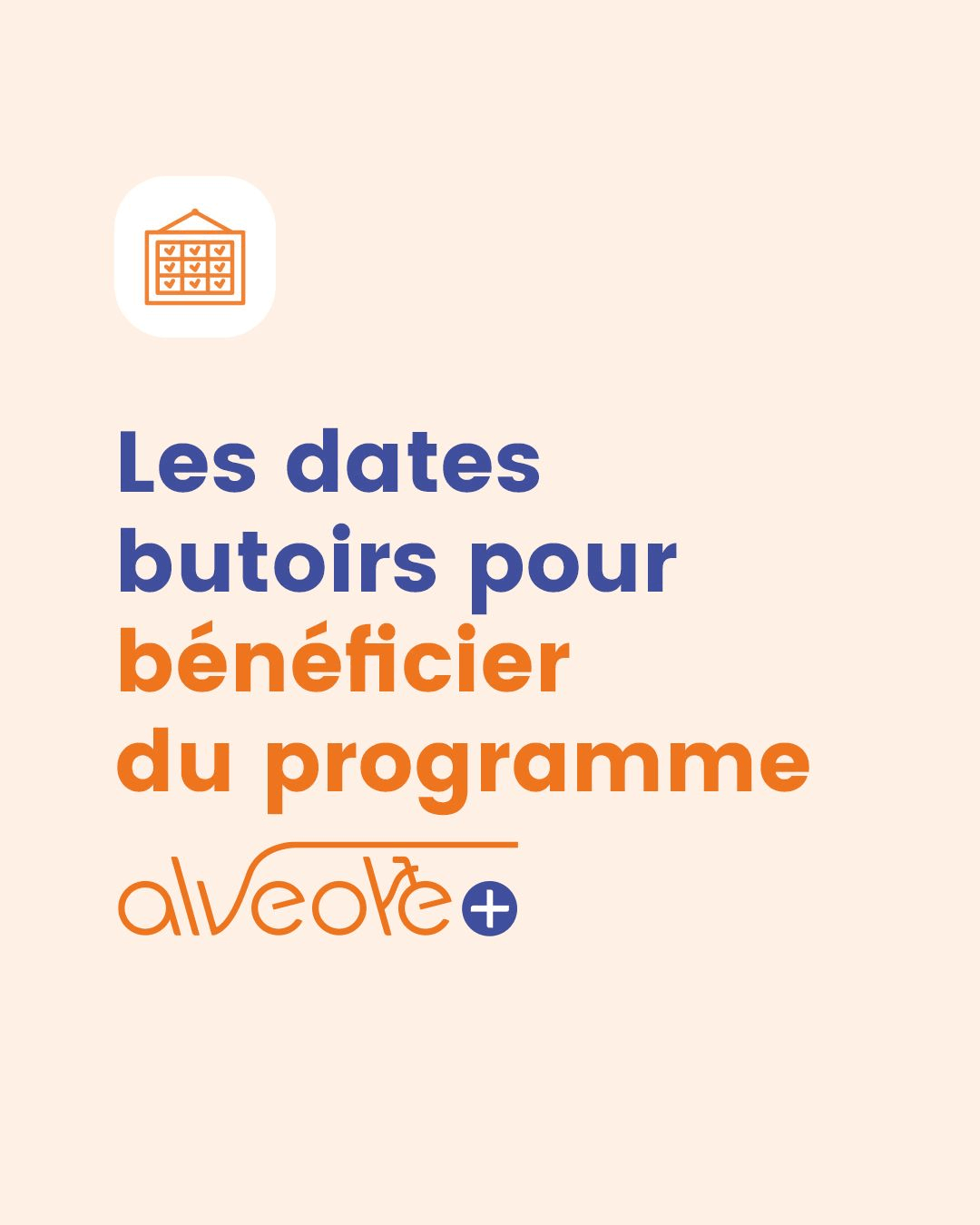 Dates butoirs du programme Alvéole+